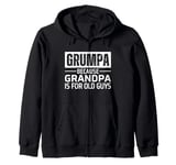 Grumpa Because Grandpa is For Old Guys Zip Hoodie