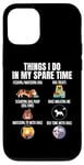 iPhone 15 Pro 6 Things I Do In My Spare Time Dogs, Dogs Lovers Funny Case