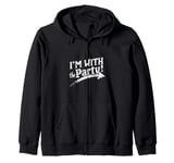 I'M WITH The Party! Party Zip Hoodie