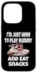 Coque pour iPhone 14 Pro Funny I'm Just Here To Play Rummy And Eat Snacks Jeu de cartes