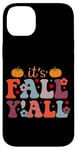 iPhone 14 Plus It's Fall Y'all Autumn Pumpkins Leaves Fun Case