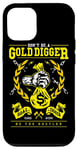 iPhone 12/12 Pro Don't Be A Gold Digger - Funny Case