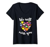 Womens We Will Miss You Love Heart Farewell School Office Coworkers V-Neck T-Shirt