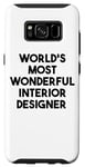 Coque pour Galaxy S8 Architecte d'intérieur le plus merveilleux au monde