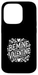 Coque pour iPhone 14 Pro Be Mine Valentine Heart Love pour couples