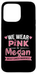 Coque pour iPhone 15 Pro Max Ruban rose « We wear pink » pour Megan, soutien contre le cancer du sein