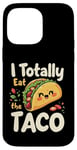 iPhone 14 Pro Max I Totally Eat The Taco Cute Taco Top Case