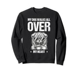 My Dog Walks All Over My Heart Dogs Walker Dogs Pet Sweatshirt