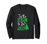 Merry Christmas Tis the Season to Be Jolly Funny Xmas Lights Long Sleeve T-Shirt