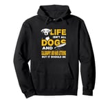 Funny Life Isn't All Dogs And Calligraphy And Hand Lettering Pullover Hoodie