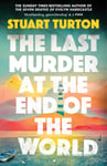 The Last Murder at the End of the World  The Number One Sunday Times bestseller