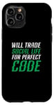 iPhone 11 Pro Will Trade Social Life For Perfect Code Coding Programming Case