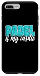 Coque pour iPhone 7 Plus/8 Plus Padel Is My Cardio Sport Citation Cute Padel pour femme