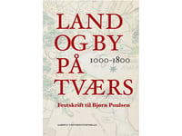 Land Og By På Tværs 1000-1800 | Språk: Dansk