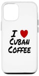 Coque pour iPhone 12/12 Pro I Heart (Love) Café cubain Espresso Colada Cafecito