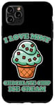 iPhone 11 Pro Max I Love Mint Chocolate Chip Ice Cream Case