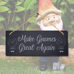 Stukk Make Gnomes Again Laser Hanging Garden Home Sign, Natural Engraved Slate Stone Plaque, 30x12cm