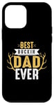 Coque pour iPhone 12 mini Best Buckin Dad Ever Hunting Hunter Life Adventure Nature