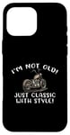 Coque pour iPhone 16 Pro Max I'm Not Old Classic W Style Chopper Moto Cadeau Graphique