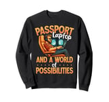 Passport Laptop World of Possibilities Digital Nomad Sweatshirt