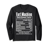 Nutrion Facts Fart Machine Dad Jokes Funny Farting Humor Long Sleeve T-Shirt