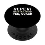 Cadeaux d'entraîneur, Repeat After Me Yes Coach, Volleyball PopSockets PopGrip Adhésif