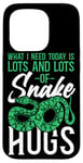 iPhone 15 Pro Snake Serpent What I Need Today Is Lots & Lots Of Snake Hugs Case