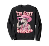 The Goat Whisperer Goat Lover Cute Cowgirl Country Farm Girl Sweatshirt