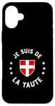 Coque pour iPhone 16 Plus Humour Savoie Je suis de la Yaute Drapeau savoyard