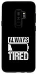 Galaxy S9+ Always Tired Low Battery Working Job Night Workers Case