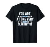 You Are Looking at One Very Awesome Clarinetist T-Shirt