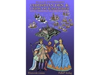 Christian Iv I Kärlek Och Krig | Palle Petersen | Språk: Danska