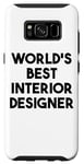 Coque pour Galaxy S8 Designer d'intérieur drôle - Meilleur designer d'intérieur au monde