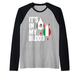 IT'S IN MY BLOOD / EN MI SANGRE - MEXICO AND ITALIAN PRIDE Raglan Baseball Tee