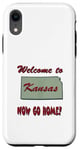 Coque pour iPhone XR Kansas, Welcome to Now Go Home Humorous, Drôle, Blague