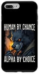 Coque pour iPhone 7 Plus/8 Plus Human by Chance Alpha by Choice Loup-garou Meme drôle