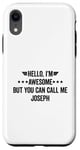 iPhone XR Hello I'm Awesome But You Can Call Me Joseph Case