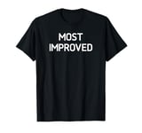 Most Improved, Funny, Sarcastic, Joke, Family T-Shirt