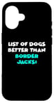 iPhone 16 Border Jack List Of Dogs Better Than Border Jacks Case