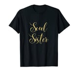 Soul Sister T-shirt Gold Effect Lettering T-Shirt