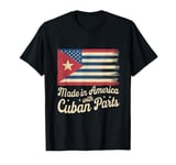 Made In America With Cuban Parts With USA Flag Cuba Flag T-Shirt