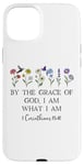 Coque pour iPhone 15 Plus By the Grace of God I am What I Am Verse 1 Corinthians 15:10