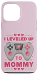 iPhone 13 Pro Max I Leveled Up To Mommy Mom Level Unlocked Mommy Gamer Case