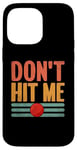 Coque pour iPhone 14 Pro Max Don't Hit Me Dodgeball Jeu de handball