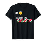 "Tally The Elf: NAUGHTY!" Innocent Funny Christmas Holiday T-Shirt