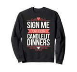 Happy Valentines Day My Love Funny Quotes For Friends Lovers Sweatshirt