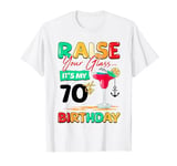 Raise Your Glass It's My 70th Birthday Cruise 70 Years Old T-Shirt