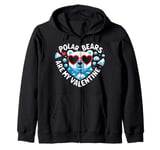 Polar Bears Are My Valentine Cute Polar Bear Valentines Day Zip Hoodie