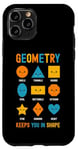 iPhone 11 Pro Geometry Keeps You In Shape Funny School Jokes For Kids Case