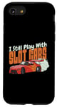 Coque pour iPhone SE (2020) / 7 / 8 I Still Play With Slot Cars Slot Car RC Car Minicar Slot